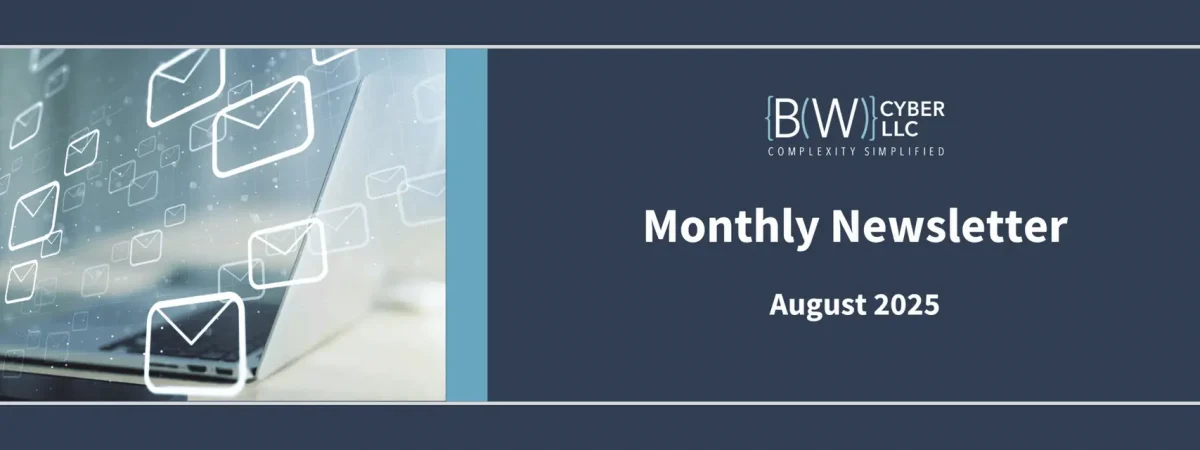 BW Cyber Newsletter- August 2025