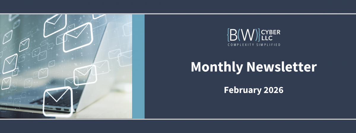 BW Cyber Newsletter- February 2026 Featured image